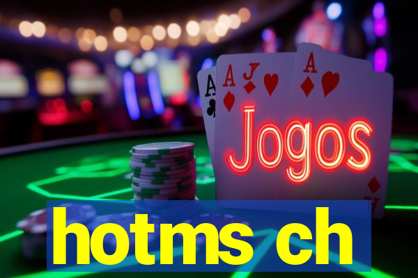 hotms ch
